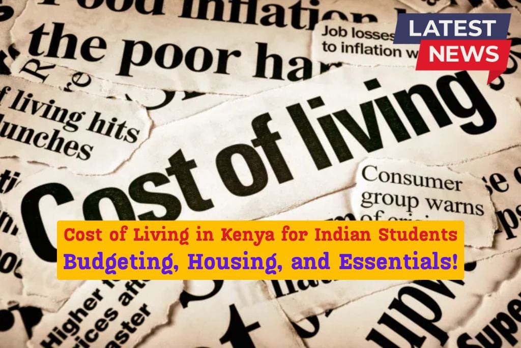 Cost of Living in Kenya for Indian Students