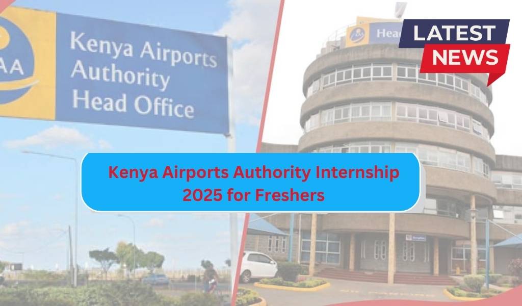 Kenya Airports Authority Internship 2025 for Freshers