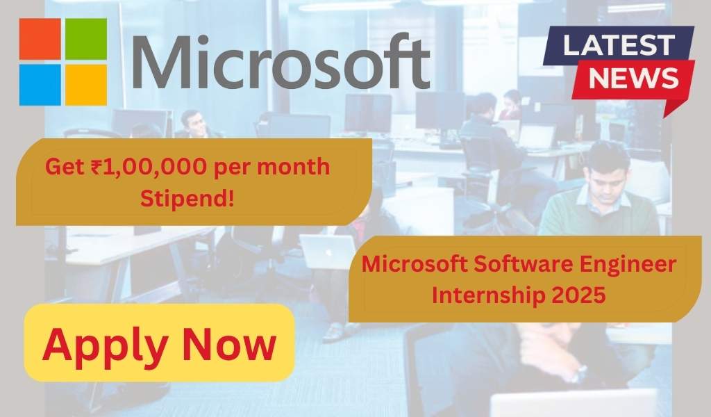 Microsoft Software Engineer Internship 2025