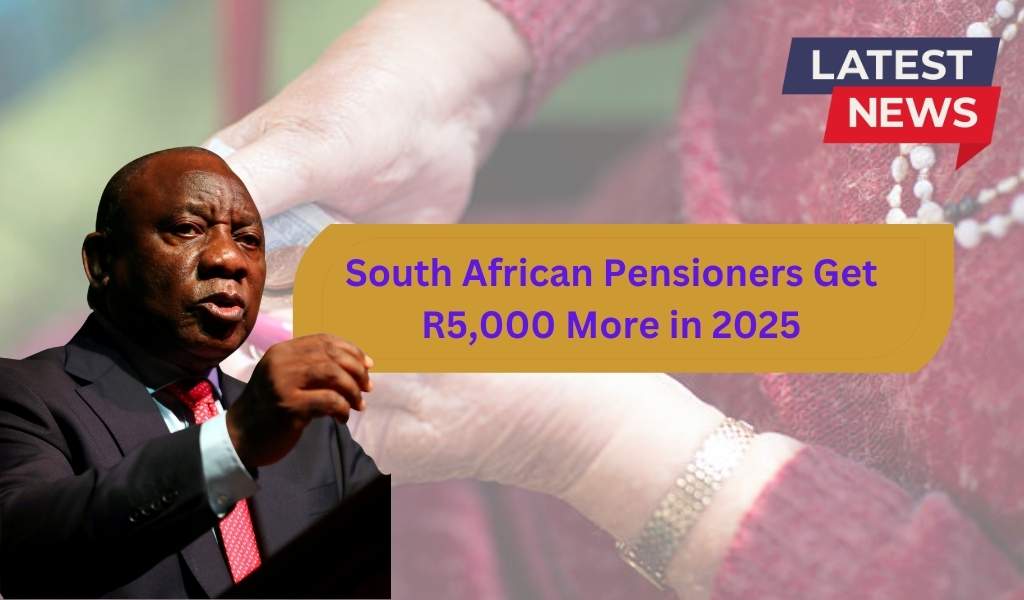 South African Pensioners Get R5,000 More in 2025